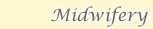 Midwifery